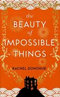 La beauté des choses impossibles - Beauty of Impossible Things