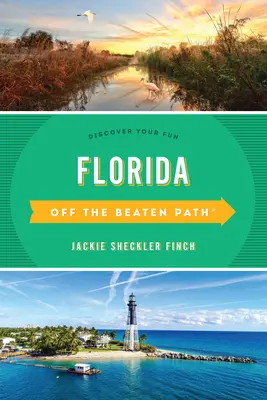 Floride Hors des sentiers battus(r) : Découvrez votre plaisir - Florida Off the Beaten Path(r): Discover Your Fun