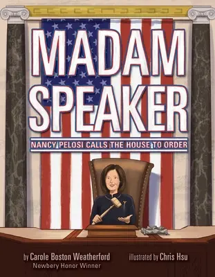 Madame la Présidente : Nancy Pelosi rappelle la Chambre à l'ordre - Madam Speaker: Nancy Pelosi Calls the House to Order