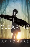 In The Clearing - Le best-seller international numéro un - In The Clearing - The Number One International Bestseller