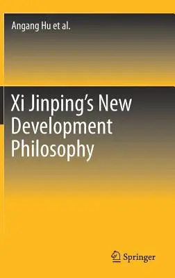 La nouvelle philosophie du développement de XI Jinping - XI Jinping's New Development Philosophy