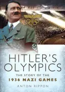 Les Jeux olympiques d'Hitler : L'histoire des Jeux nazis de 1936 - Hitler's Olympics: The Story of the 1936 Nazi Games