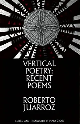 Poésie verticale : Poèmes récents - Vertical Poetry: Recent Poems