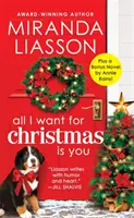 Tout ce que je veux pour Noël, c'est toi : Deux livres complets pour le prix d'un - All I Want for Christmas Is You: Two Full Books for the Price of One