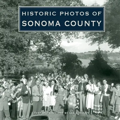 Photos historiques du comté de Sonoma - Historic Photos of Sonoma County