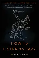 Comment écouter du jazz - How to Listen to Jazz