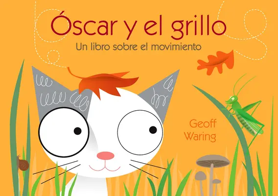 Oscar et le Grillo : Un livre sur le mouvement - scar Y El Grillo: Un Libro Sobre El Movimiento