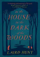 Dans la maison dans l'obscurité des bois - In the House in the Dark of the Woods