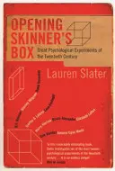 Ouvrir la boîte de Skinner - Les grandes expériences psychologiques du XXe siècle - Opening Skinner's Box - Great Psychological Experiments of the Twentieth Century