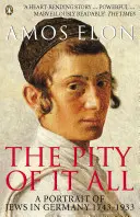Pity of it All - A Portrait of Jews in Germany 1743-1933 (La pitié de tout cela - Un portrait des Juifs en Allemagne 1743-1933) - Pity of it All - A Portrait of Jews in Germany 1743-1933