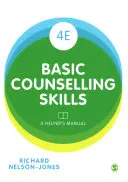 Compétences de base en matière de conseil : A Helper′s Manual - Basic Counselling Skills: A Helper′s Manual