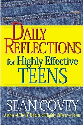 Réflexions quotidiennes pour les adolescents très efficaces - Daily Reflections for Highly Effective Teens