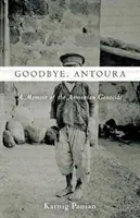 Adieu, Antoura : mémoire du génocide arménien - Goodbye, Antoura: A Memoir of the Armenian Genocide