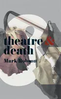 Le théâtre et la mort - Theatre and Death