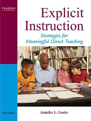 L'enseignement explicite : Un cadre pour un enseignement direct significatif - Explicit Instruction: A Framework for Meaningful Direct Teaching