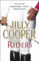 Riders - Le classique sensationnel du best-seller du Sunday Times - Riders - The sensational classic from the Sunday Times bestseller