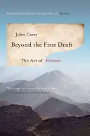 Au-delà du premier jet : L'art de la fiction - Beyond the First Draft: The Art of Fiction