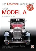 Ford Modèle a : Tous les modèles de 1927 à 1931 - Ford Model a: All Models 1927 to 1931