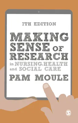 Donner un sens à la recherche dans le domaine des soins infirmiers, de la santé et des services sociaux - Making Sense of Research in Nursing, Health and Social Care