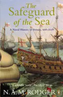 Sauvegarde de la mer - Une histoire navale de la Grande-Bretagne 660-1649 - Safeguard of the Sea - A Naval History of Britain 660-1649
