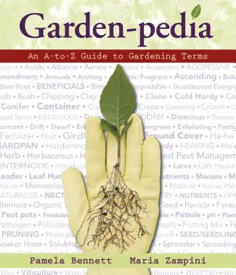 Garden-Pedia : Un guide A-To-Z des termes de jardinage - Garden-Pedia: An A-To-Z Guide to Gardening Terms