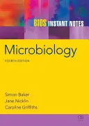 Notes instantanées BIOS en microbiologie - BIOS Instant Notes in Microbiology