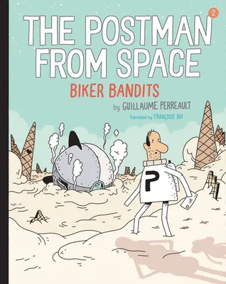 Le facteur de l'espace : Biker Bandits - The Postman from Space: Biker Bandits