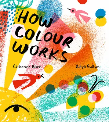 Comment fonctionne la couleur - How Colour Works