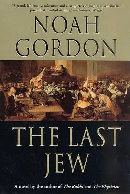 Le dernier juif : Un roman de l'Inquisition espagnole - The Last Jew: A Novel of the Spanish Inquisition