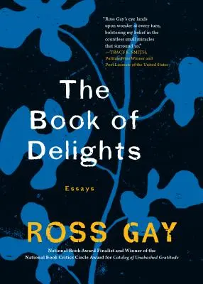 Le livre des délices : Essais - The Book of Delights: Essays