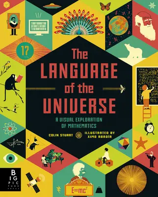 Le langage de l'univers : Une exploration visuelle des mathématiques - The Language of the Universe: A Visual Exploration of Mathematics