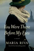 Tu étais là devant mes yeux - Un roman - You Were There Before My Eyes - A Novel