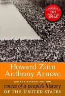 Les voix d'une histoire populaire des États-Unis, édition du 10e anniversaire - Voices of a People's History of the United States, 10th Anniversary Edition