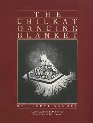La couverture de danse Chilkat - The Chilkat Dancing Blanket