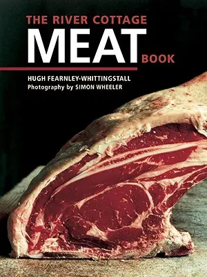 Le livre de la viande de River Cottage - The River Cottage Meat Book