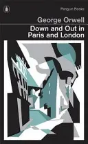 Down and Out in Paris and London (en anglais) - Down and Out in Paris and London