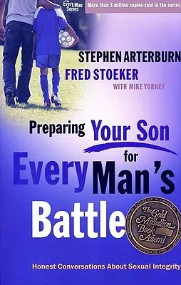 Préparer son fils au combat de chaque homme : Conversations honnêtes sur l'intégrité sexuelle - Preparing Your Son for Every Man's Battle: Honest Conversations about Sexual Integrity