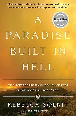 Un paradis construit en enfer : Les communautés extraordinaires nées d'une catastrophe - A Paradise Built in Hell: The Extraordinary Communities That Arise in Disaster