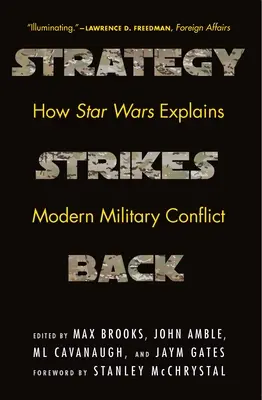 La stratégie contre-attaque : comment la guerre des étoiles explique les conflits militaires modernes - Strategy Strikes Back: How Star Wars Explains Modern Military Conflict