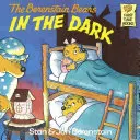 Les ours Berenstain dans le noir - Berenstain Bears in the Dark