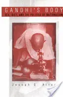 Le corps de Gandhi : sexe, régime alimentaire et politique du nationalisme - Gandhi's Body: Sex, Diet, and the Politics of Nationalism