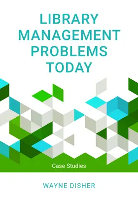 Les problèmes de gestion des bibliothèques aujourd'hui : Études de cas - Library Management Problems Today: Case Studies