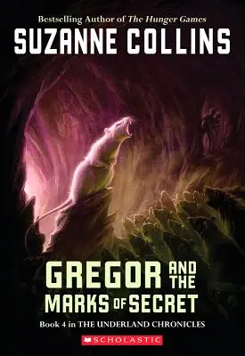 Gregor et les marques du secret (Les Chroniques d'Underland n°4), 4 - Gregor and the Marks of Secret (the Underland Chronicles #4), 4