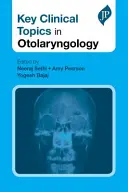 Thèmes cliniques clés en oto-rhino-laryngologie - Key Clinical Topics in Otolaryngology