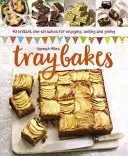 Traybakes : 40 gâteaux brillants en une seule boîte à déguster, à offrir et à vendre - Traybakes: 40 Brilliant One-Tin Bakes for Enjoying, Giving and Selling