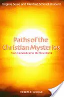 Les chemins des mystères chrétiens : De Compostelle au Nouveau Monde - Paths of the Christian Mysteries: From Compostela to the New World