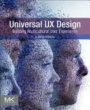 Universal UX Design : Construire une expérience utilisateur multiculturelle - Universal UX Design: Building Multicultural User Experience