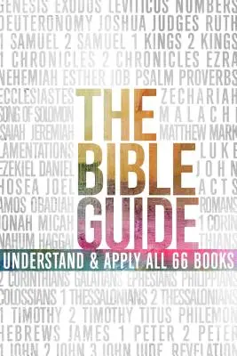 Le Guide de la Bible : Un aperçu concis des 66 livres - The Bible Guide: A Concise Overview of All 66 Books