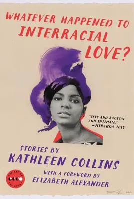 Qu'est-il arrivé à l'amour interracial ? Histoires - Whatever Happened to Interracial Love?: Stories