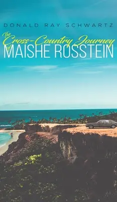 Le voyage à travers le pays de Maishe Rosstein - The Cross-Country Journey of Maishe Rosstein